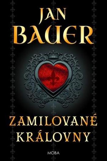 Zamilované královny - Bauer Jan