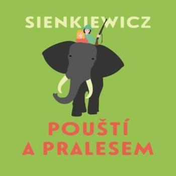 Pouští a pralesem - Henryk Sienkiewicz - audiokniha
