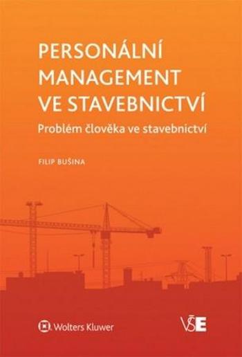 Personální management ve stavebnictví - Bušina Filip