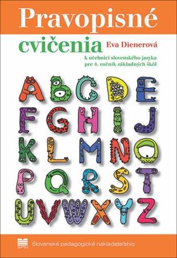 Pravopisné cvičenia k učebnici zo slovenského jazyka pre 4. ročník - Dienerová Eva