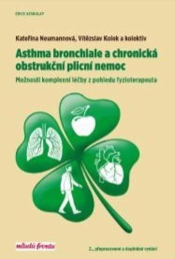 Asthma bronchiale a chronická obstrukční plicní nemoc - Možnosti komplexní léčby z pohledu fyzioterapeuta - Kolek Vítězslav, Neumannová Kateřina, - Neumannová Kateřina