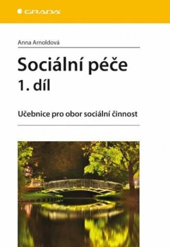 Sociální péče 1. díl - Anna Arnoldová - e-kniha