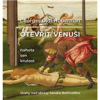 Otevřít Venuši: Nahota, sen, krutost (978-80-7564-080-2)