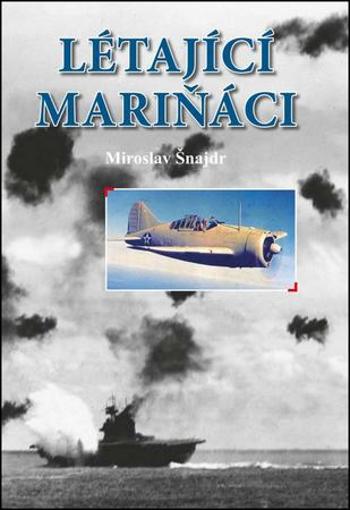 Létající mariňáci - Šnajdr Miroslav