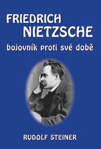 Friedrich Nietzsche - Steiner Rudolf