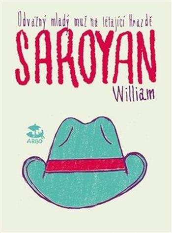 Odvážný mladý muž na létající hrazdě - Saroyan William