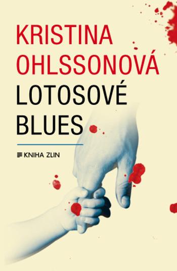 Lotosové blues - Kristina Ohlsson - e-kniha