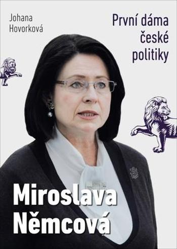 Miroslava Němcová První dáma České politiky - Hovorková Johana