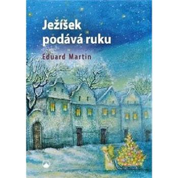 Ježíšek podává ruku (978-80-7566-139-5)