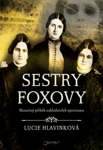Sestry Foxovy - Lucie Hlavinková - e-kniha
