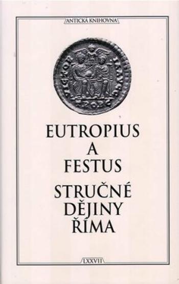 Stručné dějiny Říma - Eutropius a Festus