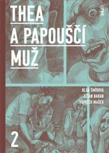 Thea a papouščí muž 2 - Vojtěch Mašek, Olga Šmídová, Džian Baban