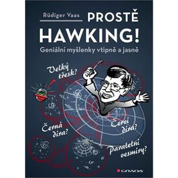 Prostě Hawking!: Geniální myšlenky vtipně a jasně (978-80-271-0786-5)