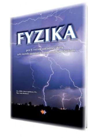 Fyzika pre 9. ročník základnej školy a 4. ročník gymnázia s osemročným štúdiom - Lapitková Viera