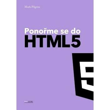 Ponořme se do HTML5 (978-80-905802-6-8)