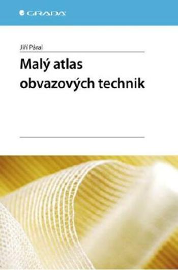 Malý atlas obvazových technik - Jiří Páral - e-kniha