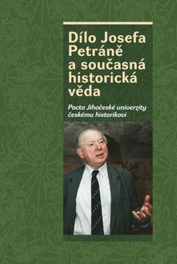Dílo Josefa Petráně a současná historická věda - Bůžek Václav