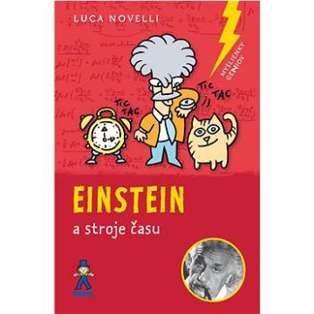 Einstein: a stroje času (978-80-8124-131-4)