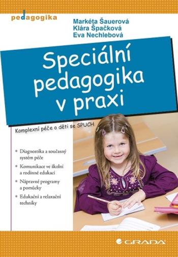 Speciální pedagogika v praxi - Markéta Švamberk Šauerová, Klára Špačková, Eva Nechlebová - e-kniha