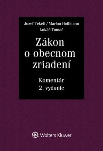 Zákon o obecnom zriadení - Jozef Tekeli, Marian Hoffmann, Lukáš Tomaš