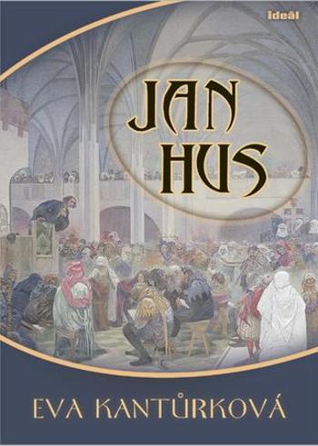 Jan Hus - Kantůrková Eva