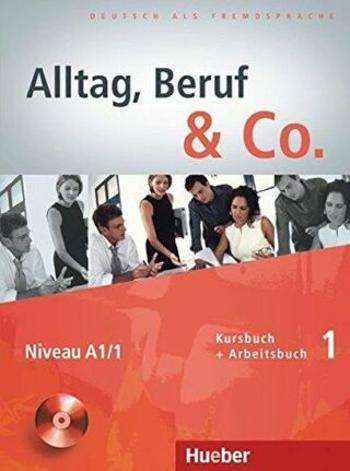Alltag, Beruf & Co. 1 - Kursbuch + Arbeitsbuch mit Audio-CD zum Arbeitsbuch - Norbert Becker, Jörg Braunert
