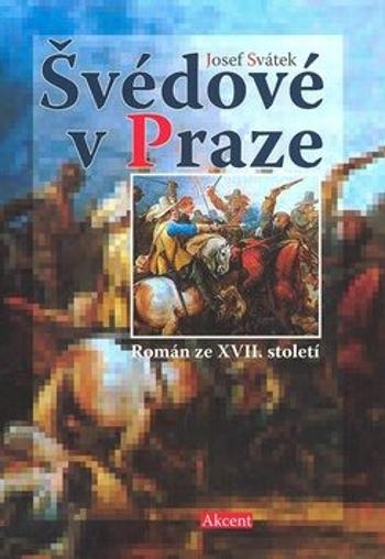 Švédové v Praze - Josef Svátek