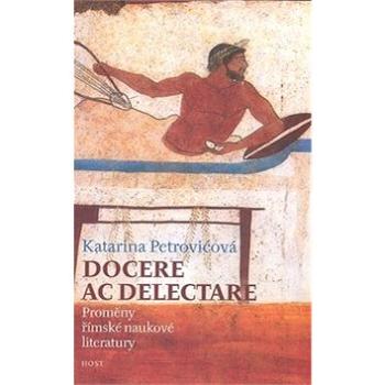 Docere ac delectare?: Proměny římské naukové literatury (978-80-7294-265-7)