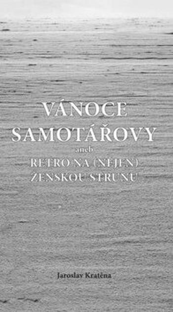 Vánoce samotářovy - Jaroslav Kratěna