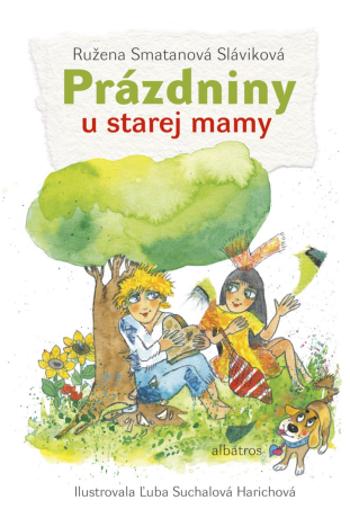 Prázdniny u starej mamy - Ružena Smatanová - e-kniha