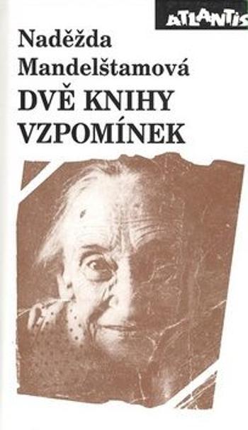 Dvě knihy vzpomínek - Naděžda Mandelštamová