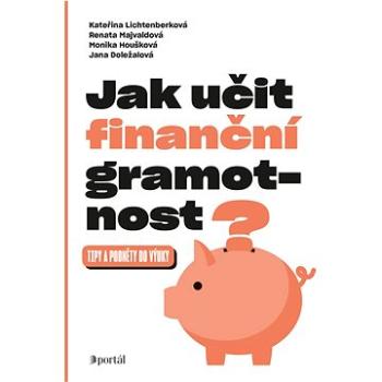 Jak učit finanční gramotnost?: Tipy a podněty do výuky (978-80-262-1959-0)