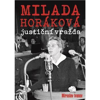 Milada Horáková: justiční vražda (978-80-750-5983-3)