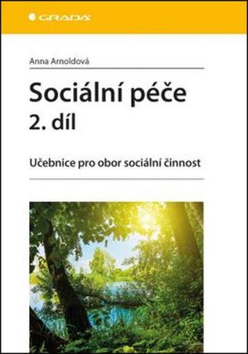 Sociální péče 2. díl - Arnoldová Anna