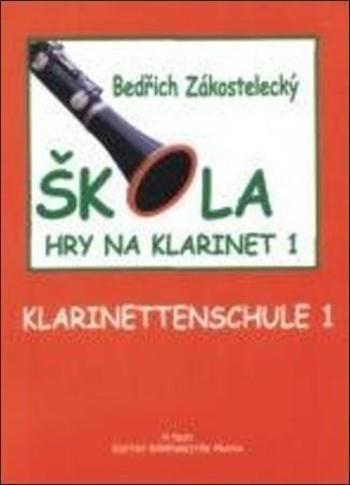 Škola hry na klarinet I - Zákostelecký Bedřich