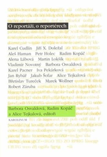 O reportáži, o reportérech - Barbora Osvaldová, Tejkalová Alice