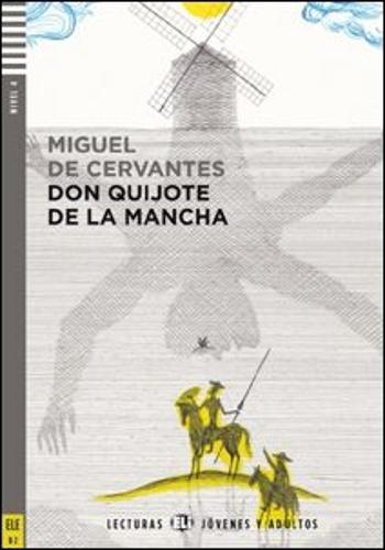 ELI - Š - Jóvenes y Adultos 4 - Don Quijote de la Mancha + Downloadable Multimedia - Miguel de Cervantes y Saavedra