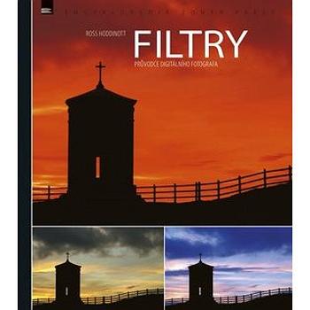 Filtry: Průvodce digitálního fotografa (978-80-7413-266-7)