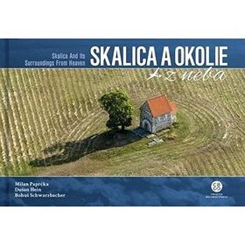 Skalica a okolie z neba: Skalica and Its Surroundings From Heaven (978-80-8144-249-0)