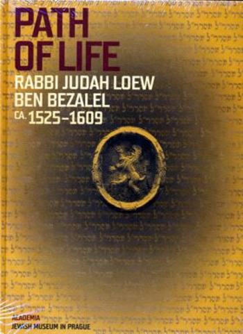 Path of Life Rabbi Judah Loew ben Bezalel (ca. 1525-1609) - Alexandr Putík