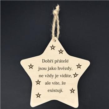 AMADEA Dřevěná hvězda s nápisem Dobří přátelé jsou jako hvězdy.., masivní dřevo, 16x15 cm (39182-00)