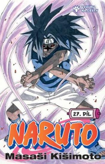 Naruto 27 Vzhůru na cesty - Masashi Kishimoto