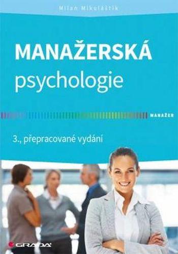 Manažerská psychologie - Mikulaštík Milan