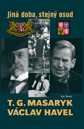 T. G. Masaryk a Václav Havel - Jan Bauer - e-kniha