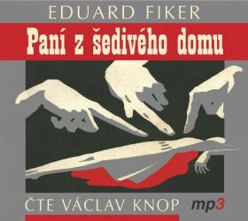 Paní z šedivého domu - Eduard Fiker - audiokniha