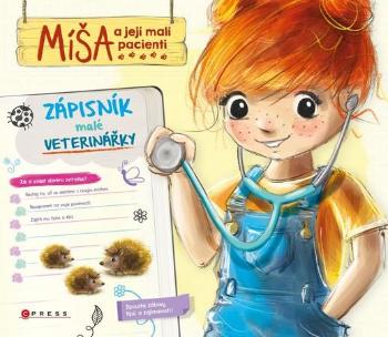 Míša a její malí pacienti Zápisník malé veterinářky - Cholewinska-Szkoliková Aniela