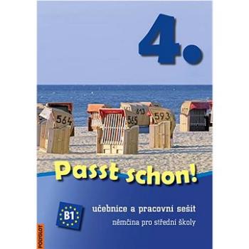 Passt schon! 4.: Učebnice a pracovní sešit. Němčina pro střední školy (978-80-86195-99-5)