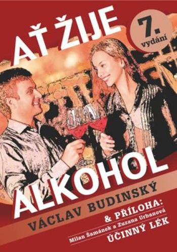 Ať žije alkohol s přílohou Účinný lék - Václav Budinský