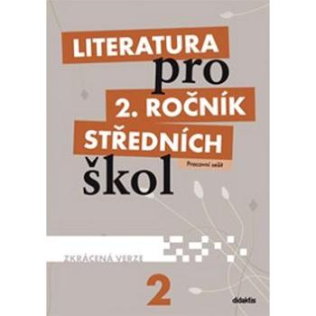 Literatura pro 2. ročník středních škol: Pracovní sešit Zkrácená verze (978-80-7358-184-8)