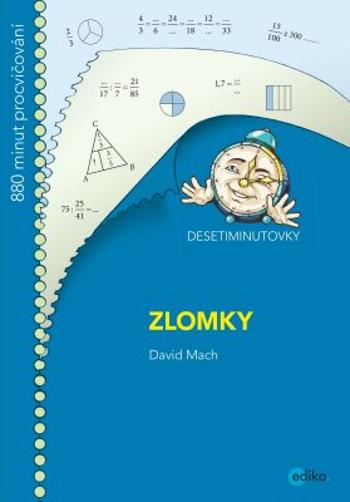 DESETIMINUTOVKY. Zlomky - David Mach